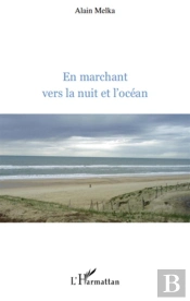 En Marchant Vers La Nuit Et L'Océan