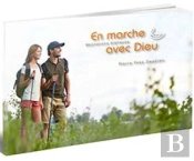 En Marche Avec Dieu
