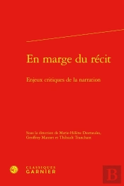 En Marge Du Récit : Enjeux Critiques De La Narration