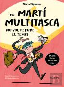 En Marti Multitasca No Vol Perdre El Temps