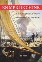 En Mer De Chine : Le Voyage De L'Alcmène