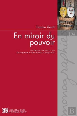 Bertrand.pt - En Miroir Du Pouvoir. Les Phounoy Du Nord-Laos, Ethnogenes Et Dynamique D'Integration
