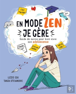 Bertrand.pt - En Mode Zen, Je Gere - Guide De Survie Pour Bien Vivre Son Adolescence
