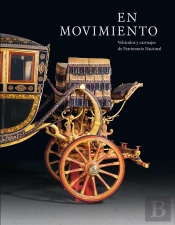 En Movimiento Vehiculos Y Carruajes De Patrimonio Nacional
