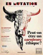 En Mutation N 1 : Comment Etre Un Carnivore Ethique ?