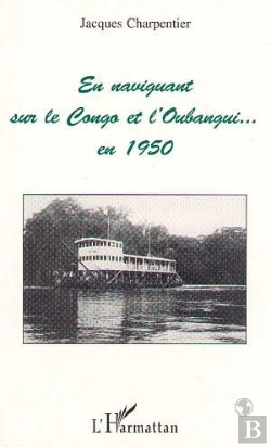Bertrand.pt - En Naviguant Sur Le Congo Et L'Obangui.... En 1950