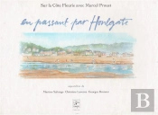 En Passant Par Houlgate ... Avec Marcel Proust