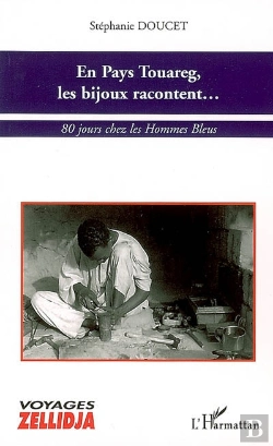 Bertrand.pt - En Pays Touareg, Les Bijoux Racontent... 80 Jours Chez Les Hommes Bleus
