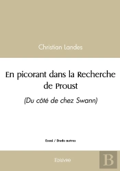 En Picorant Dans La Recherche De Proust -  Tome 1