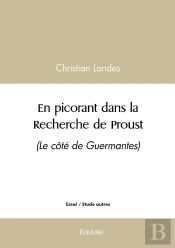 En Picorant Dans La Recherche De Proust - Tome 3