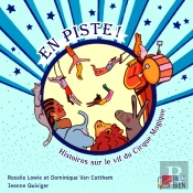 En Piste ! Histoires Sur Le Vif Du Cirque Magique