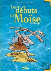En Plein Dans Le Mythe T.3 ; Les Débuts De Moïse