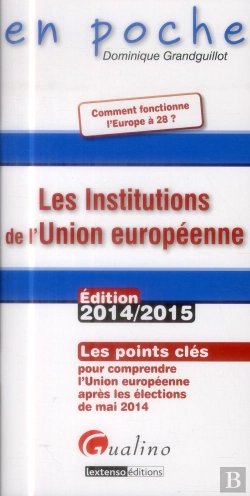 Bertrand.pt - En Poche - Institutions De L'Union Europeenne 2014-2015, 6eme Edition