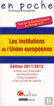 En Poche-Les Institutions De L'Union Europeenne,3eme Edition