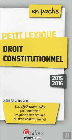 Bertrand.pt - En Poche Petit Lexique De Droit Constitutionnel 2015-2016, 3eme Edition