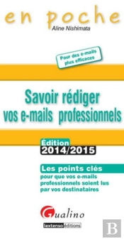 En Poche - Savoir Rediger Vos E-Mails Professionnels, 2eme Edition