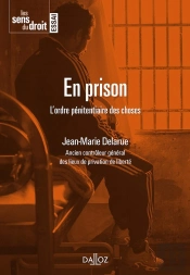 En Prison ; L'Ordre Pénitentiaire Des Choses