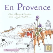 En Provence ; D'Un Village A L'Autre Avec Lizzie Napoli