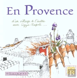 Bertrand.pt - En Provence ; D'Un Village A L'Autre Avec Lizzie Napoli