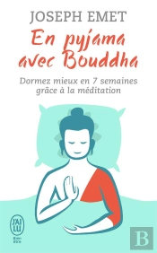 En Pyjama Avec Bouddha ; Dormez Mieux En 7 Semaines Grâce À La Méditation