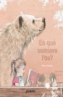 En Que Somiava L'Os