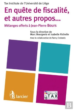 Bertrand.pt - En Quête De Fiscalité, Et Autres Propos... Mélanges Offerts À Jean-Pierre Bours