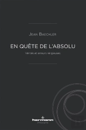 En Quête De L'Absolu : Vérités Et Erreurs Religieuses
