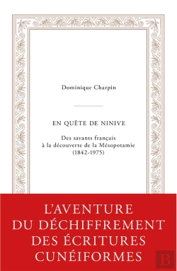 Bertrand.pt - En Quête De Ninive : Des Savants Français À La Découverte De La Mésopotamie (1842-1975)