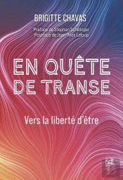 En Quête De Transe : Vers La Liberté D'Être