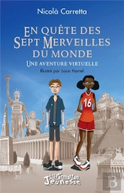En Quête Des Sept Merveilles Du Monde : Une Aventure Virtuelle