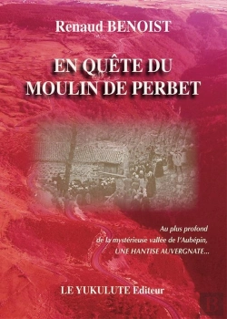Bertrand.pt - En Quête Du Moulin De Perbet
