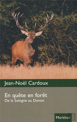 Bertrand.pt - En Quête En Forêt ; De La Sologne Au Donon
