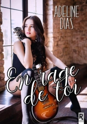 En Rage De Toi