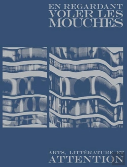 Bertrand.pt - En Regardant Voler Les Mouches : Art, Litterature Et Attenti
