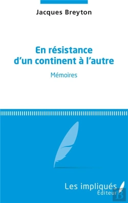 Bertrand.pt - En Résistance D'Un Continent À L'Autre ; Mémoires