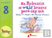 En Robustià Té Vuit Braços Però Cap Mà