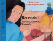 En Route Je Sais Lire La Bible : Rébecca, Ezéchiel, Emmaüs