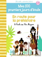 En Route Pour La Préhistoire ; À L'École Des Cro-Magnon