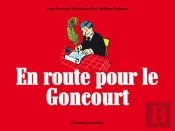 En Route Pour Le Goncourt