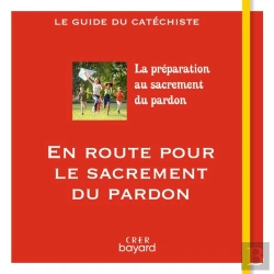 Bertrand.pt - En Route Pour Le Sacrement Du Pardon ; Le Guide Du Catéchiste