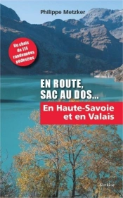 En Route, Sac Au Dos ; En Haute-Savoie Et En Valais