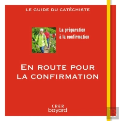 Bertrand.pt - En Route Vers La Confirmation : Le Guide Du Catéchiste