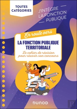 Bertrand.pt - En Route Vers La Fonction Publique Territoriale : Le Cahier De Révision Pour Réussir Son Concours