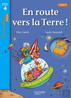 Bertrand.pt - En Route Vers La Terre ! Niveau 4 - Tous Lecteurs ! Roman - Livre Eleve - Ed. 2013