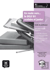 En Route Vers... Le Delf B1 ; Scolaire Et Junior ; Livre Du Professeur