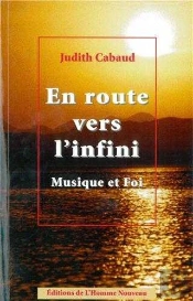 En Route Vers L'Infini ; Musique Et Foi