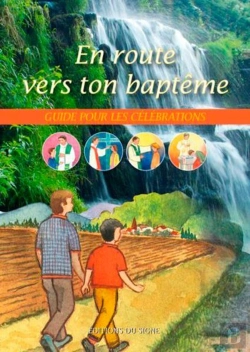 Bertrand.pt - En Route Vers Ton Baptême ; Guide Pour Les Célébrations