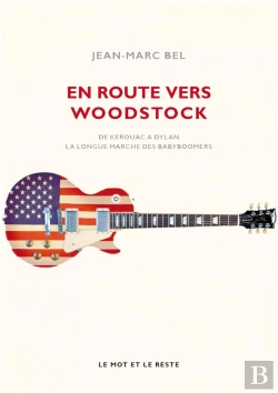 Bertrand.pt - En Route Vers Woodstock - De Kerouac A Dylan, La Longue Marc