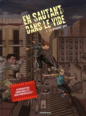 En Sautant Dans Le Vide T.1 ; Le Premier Pas