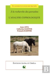 En Savoir Plus Sur Nos Équidés : À La Recherche Des Parasites ; L'Analyse Coprologique